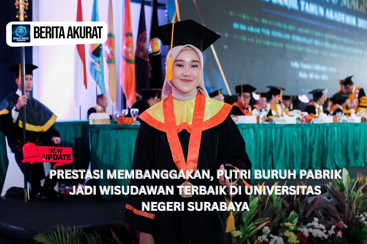 Prestasi Membanggakan, Putri Buruh Pabrik Jadi Wisudawan Terbaik di Universitas Negeri Surabaya