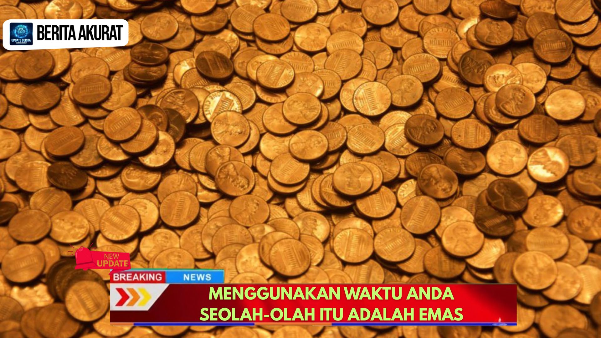 Menggunakan Waktu Anda Seolah-olah Itu Adalah Emas