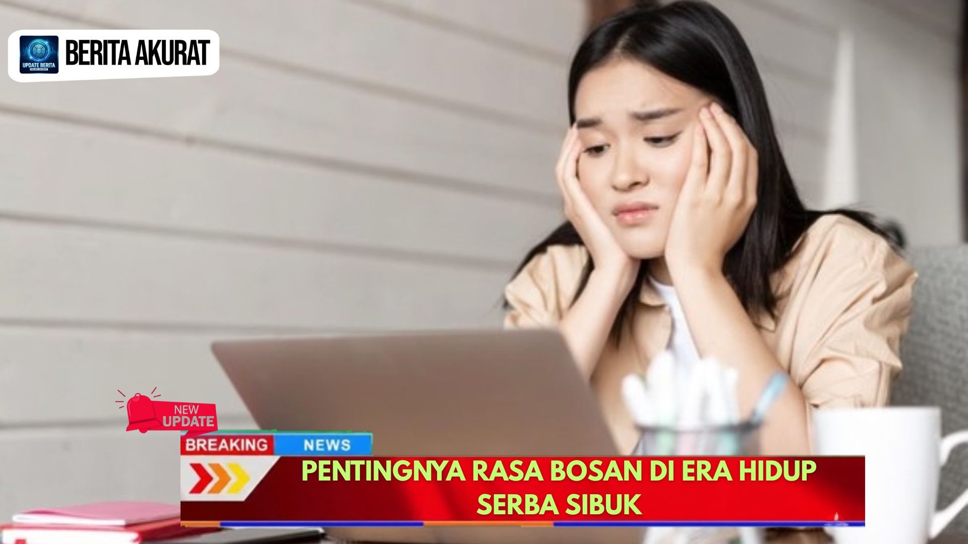 Pentingnya Rasa Bosan di Era Hidup Serba Sibuk