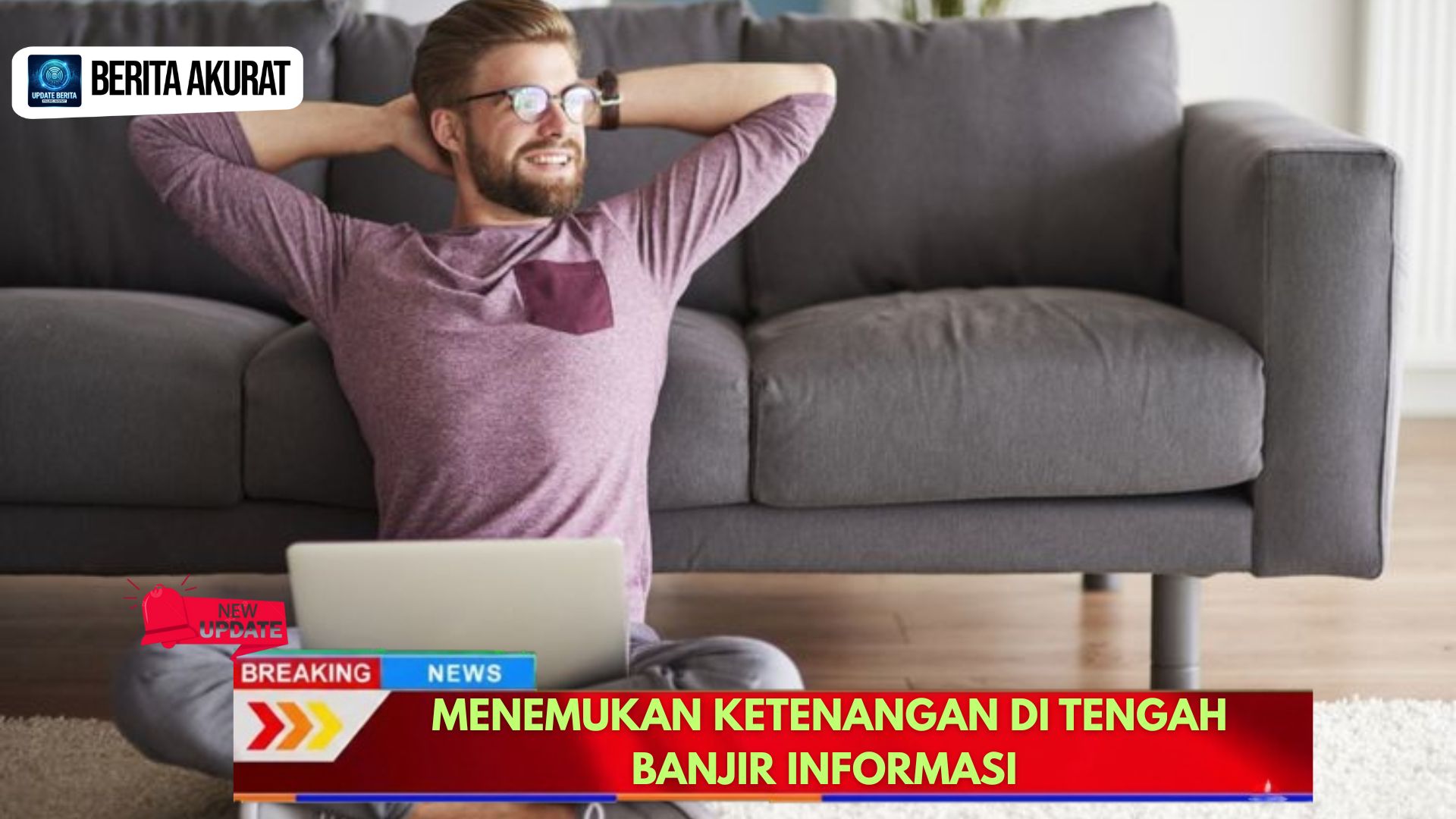 Menemukan Ketenangan di Tengah Banjir Informasi