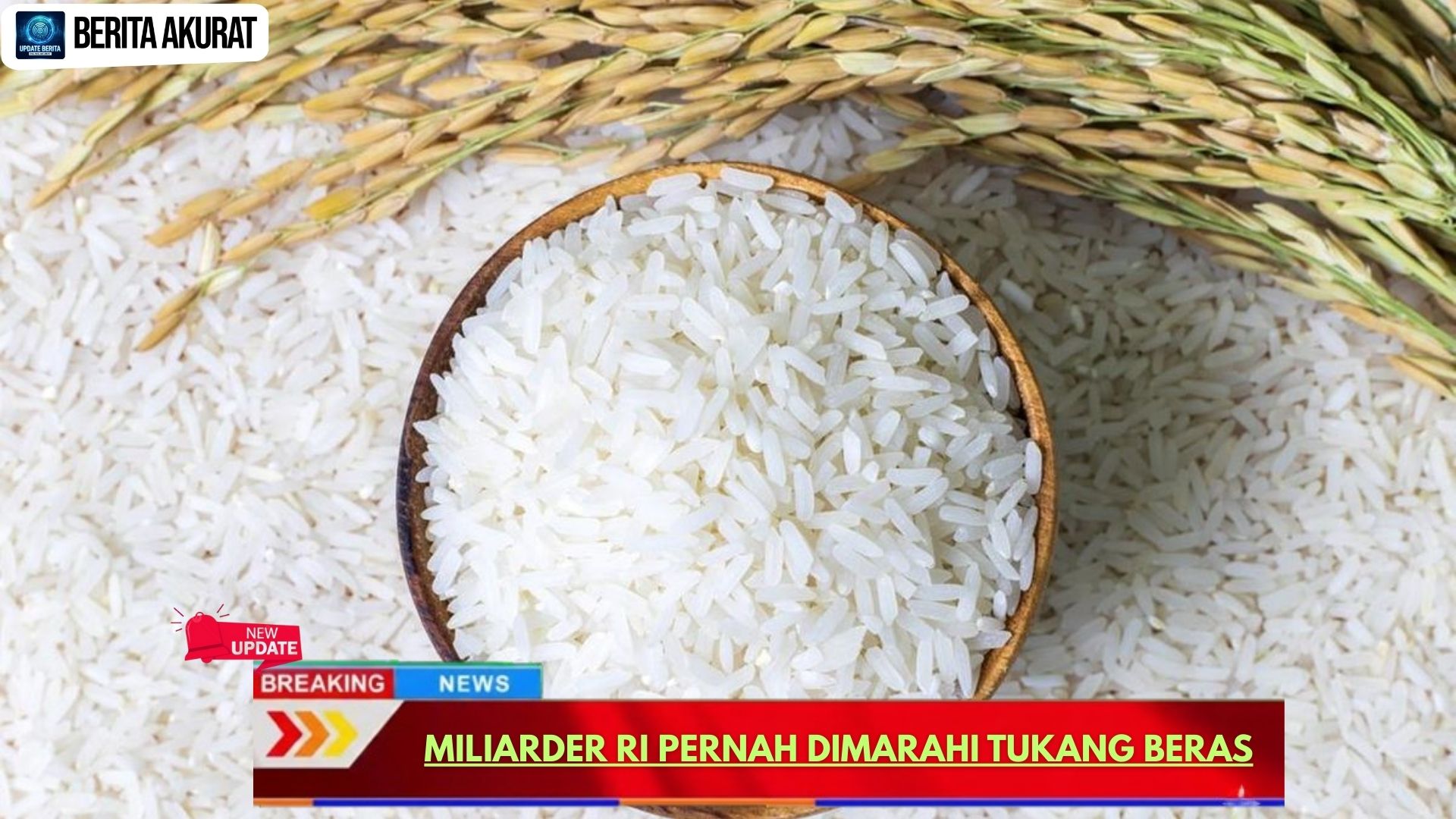 Miliarder RI Pernah Dimarahi Tukang Beras