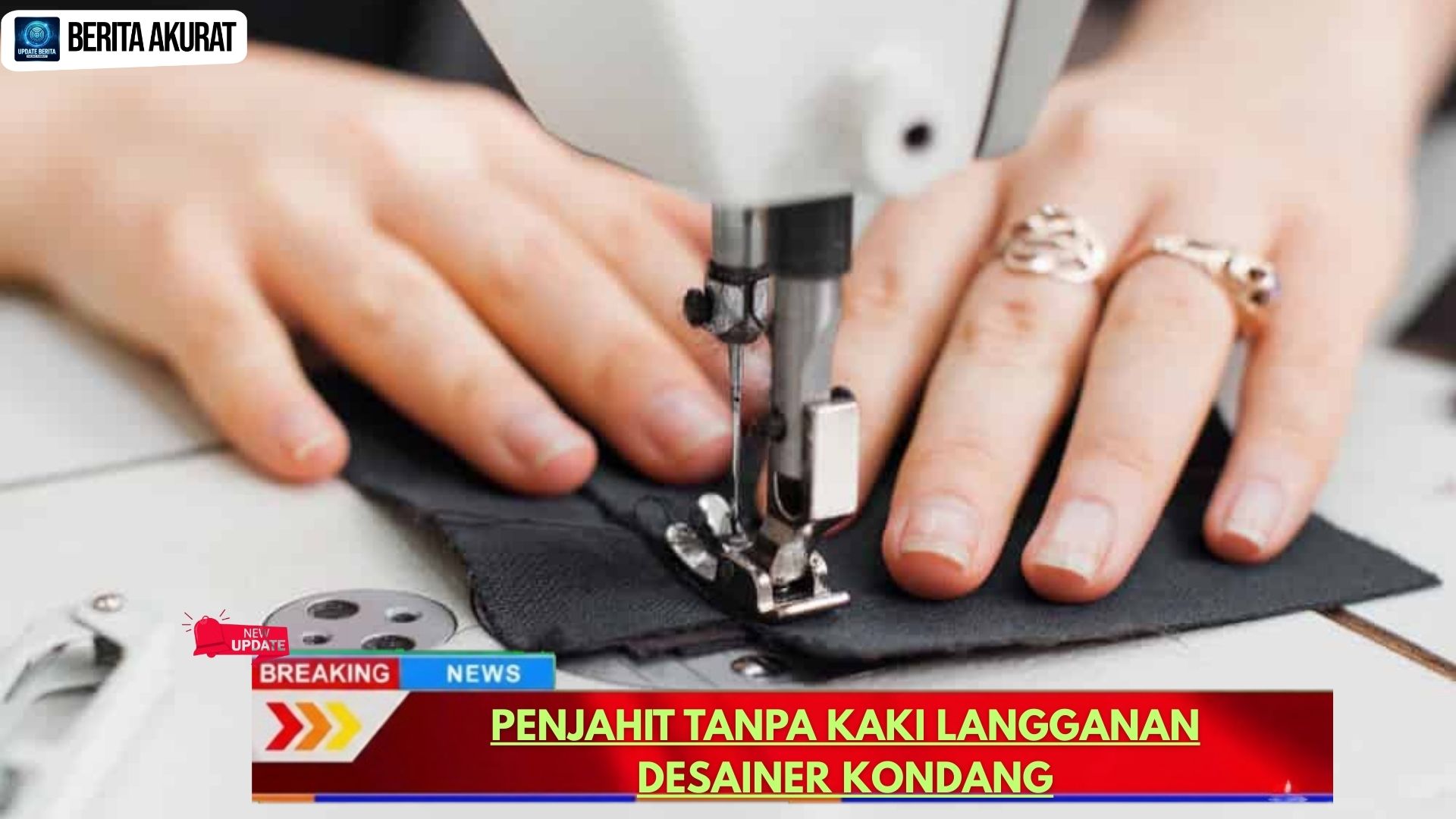 Penjahit Tanpa Kaki Langganan Desainer Kondang
