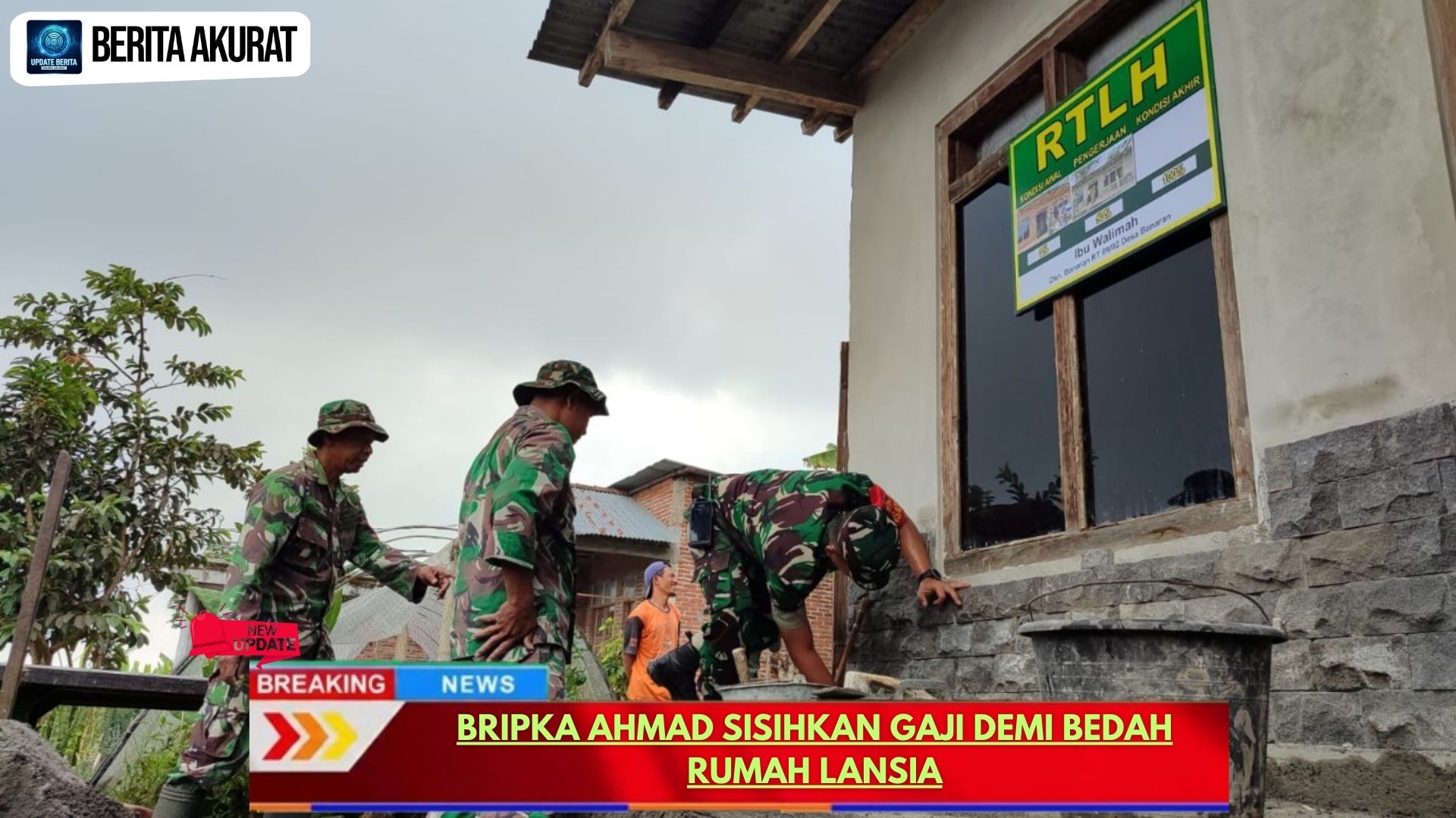 Bripka Ahmad Sisihkan Gaji demi Bedah Rumah Lansia