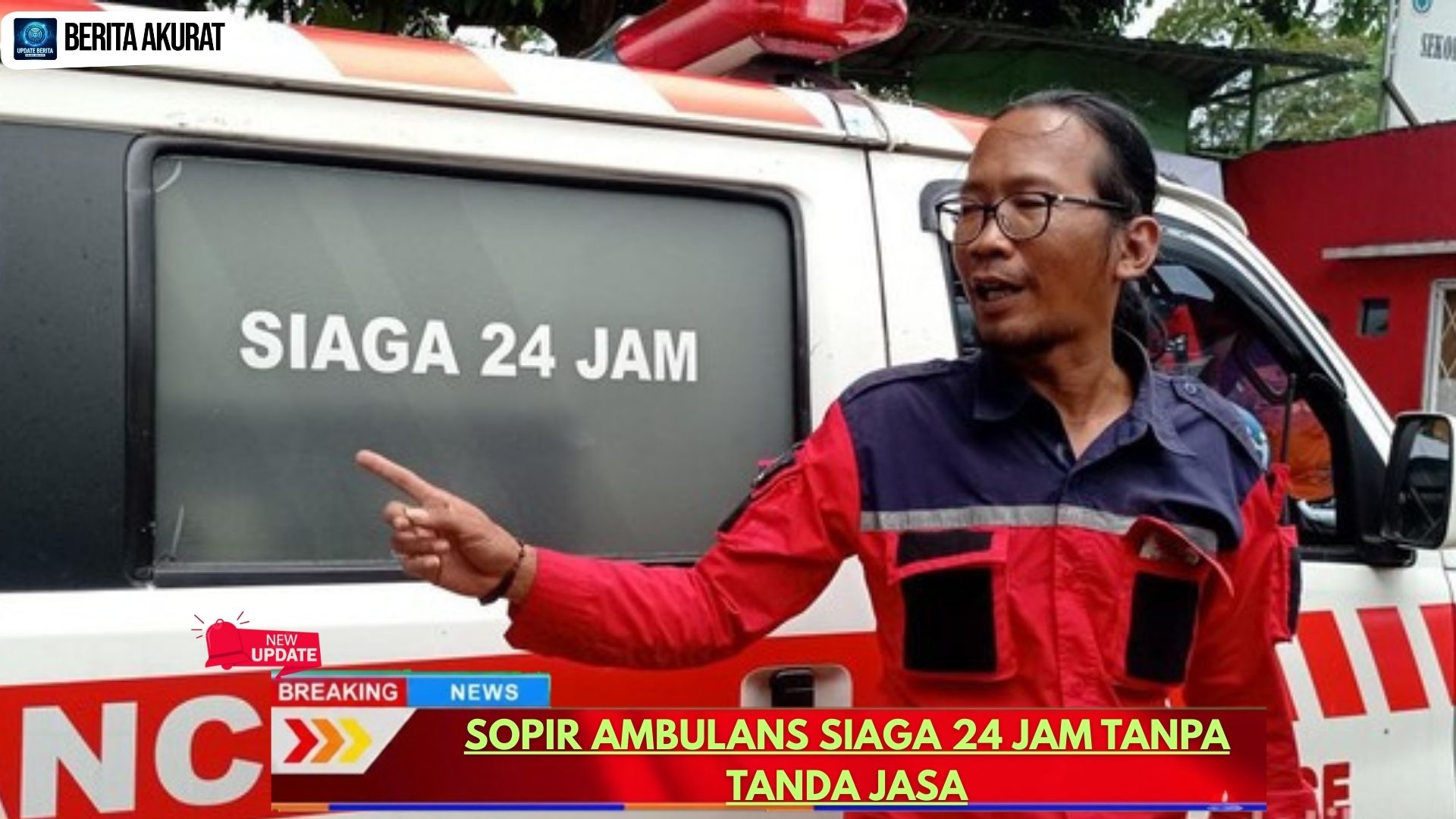 Sopir Ambulans Siaga 24 Jam Tanpa Tanda Jasa