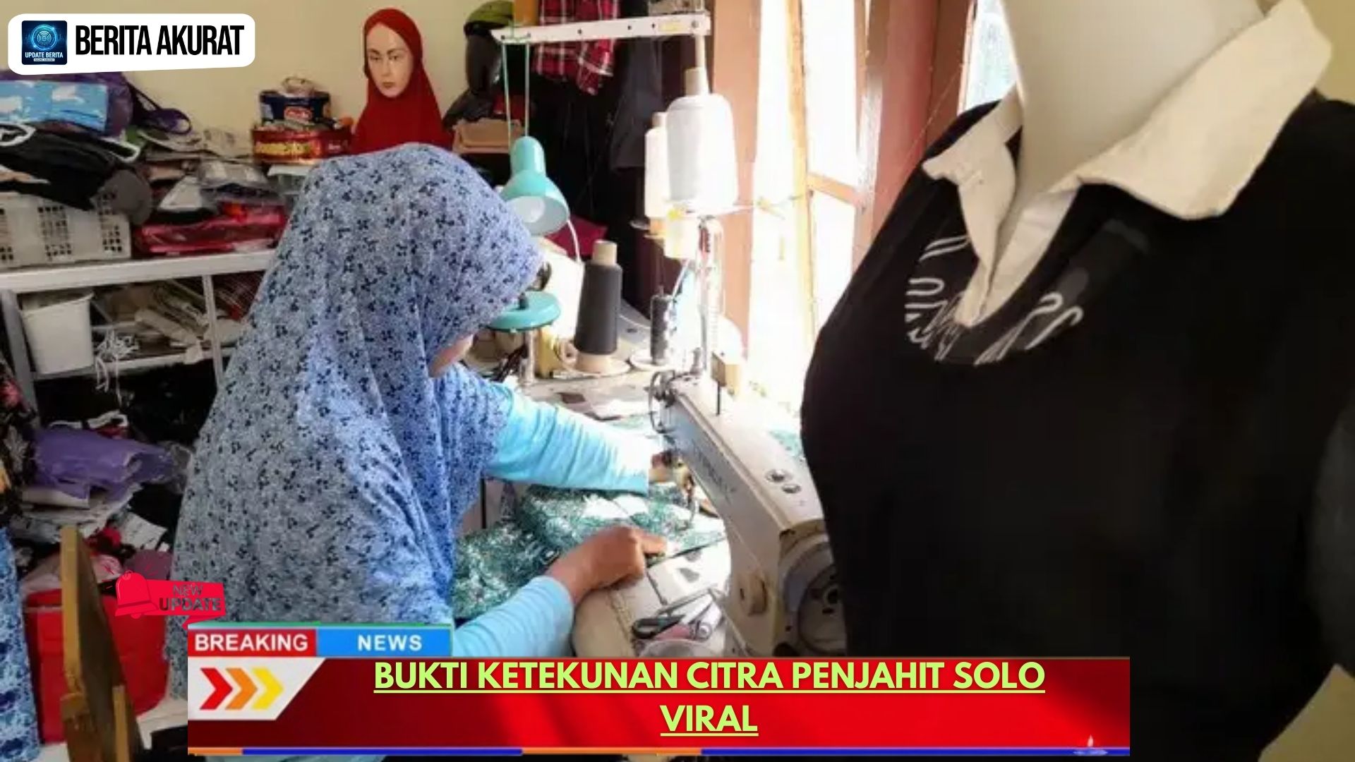 Bukti Ketekunan Citra Penjahit Solo Viral