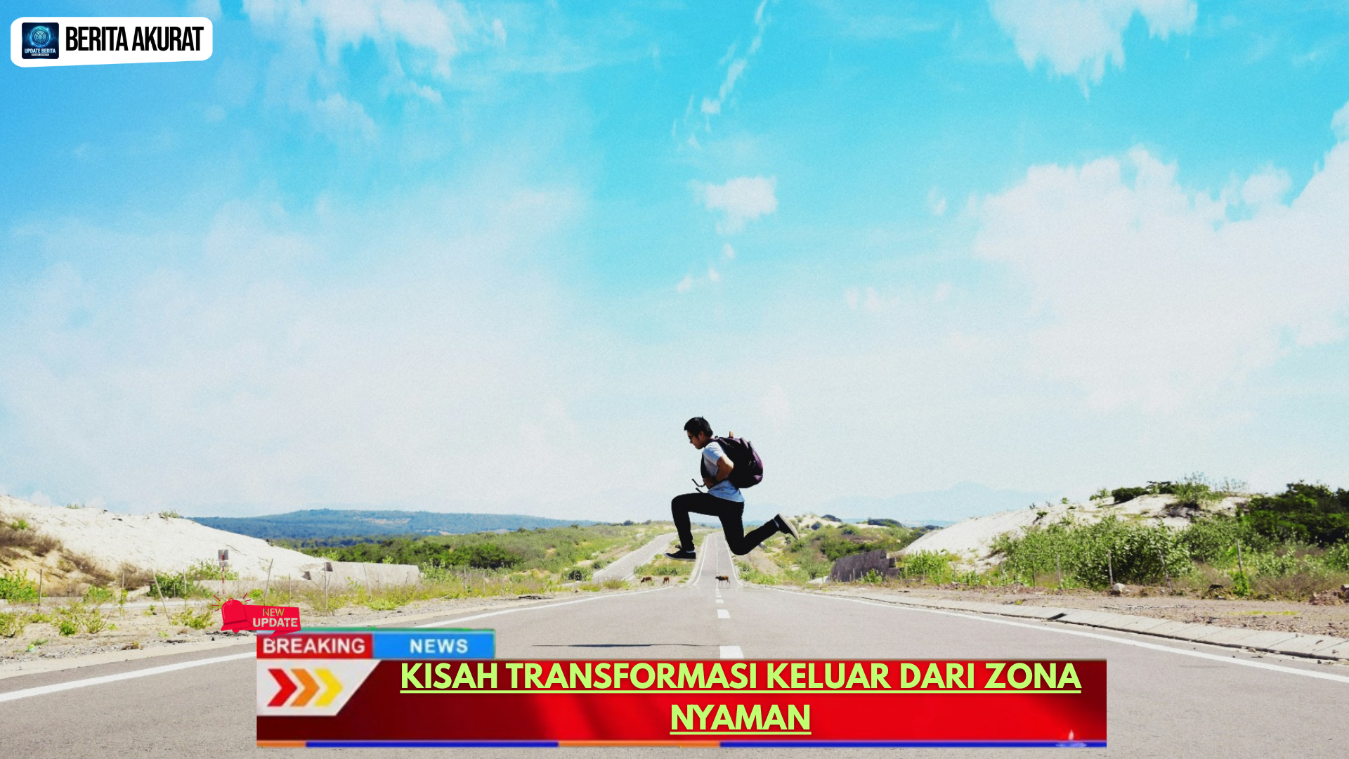 Kisah Transformasi Keluar Dari Zona Nyaman