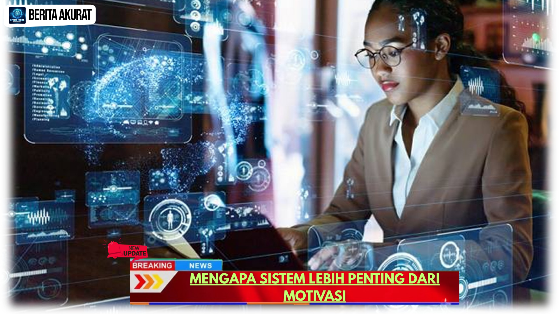 Mengapa Sistem Lebih Penting dari Motivasi
