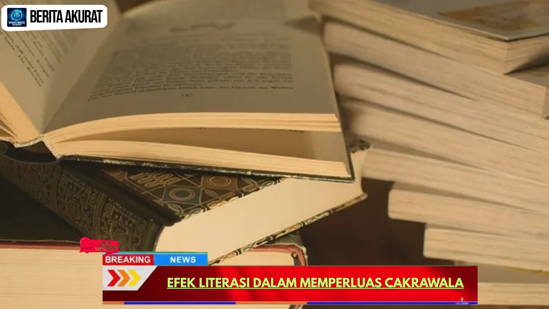 Efek Literasi dalam Memperluas Cakrawala